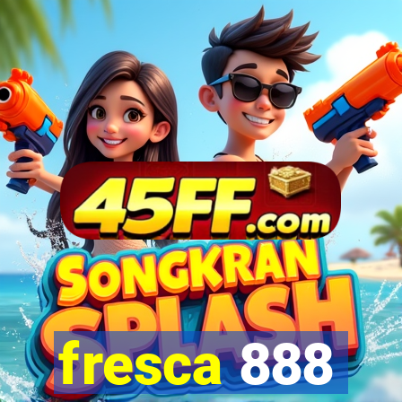 fresca 888